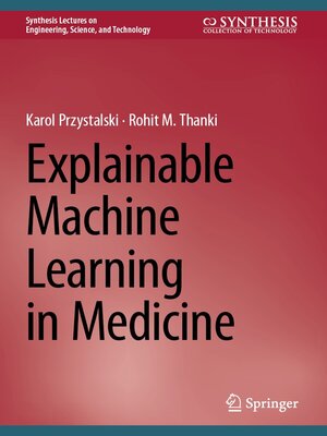 cover image of Explainable Machine Learning in Medicine